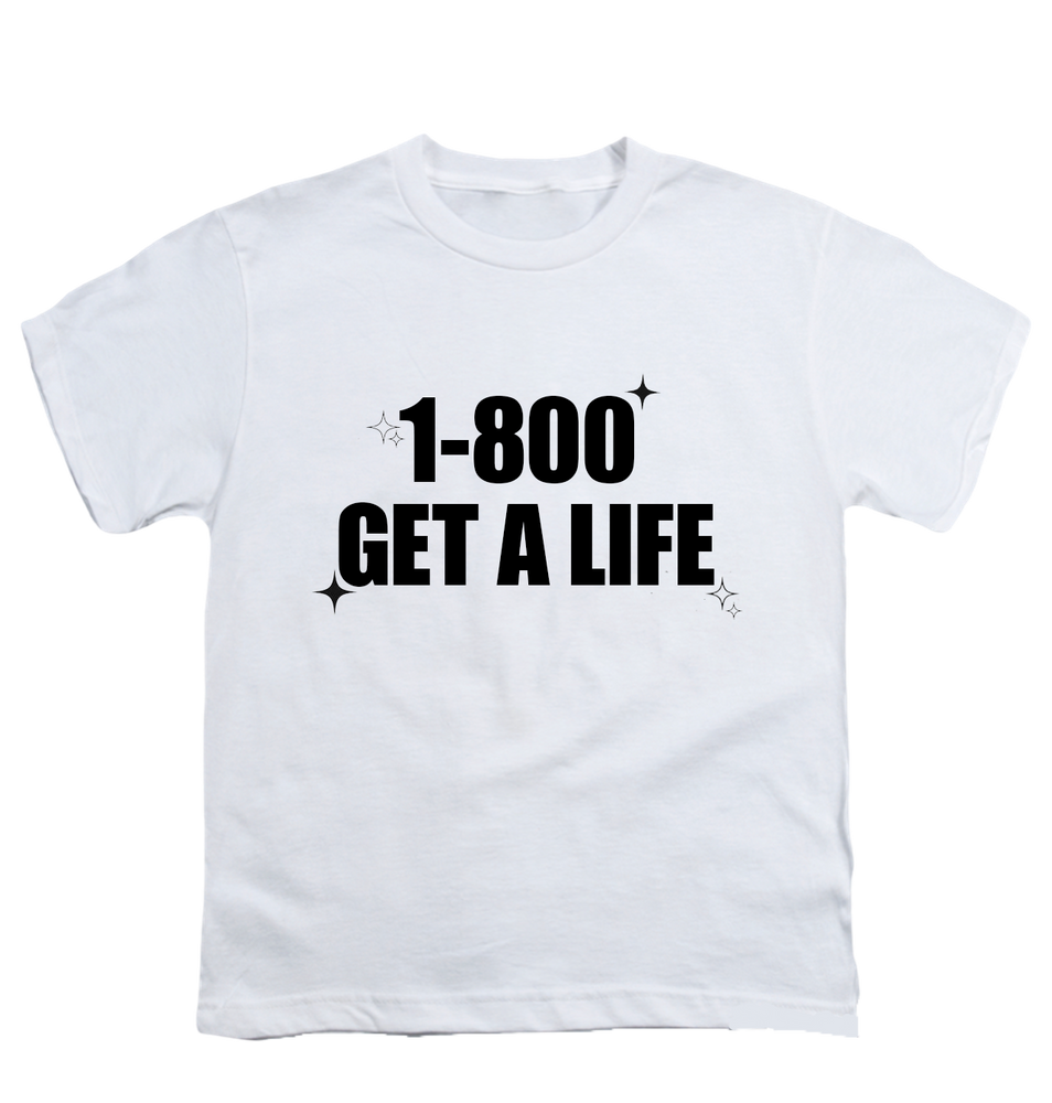 “1-800 GET A LIFE” baby tee